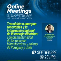 Session 07 – Online Meetings of the Worldwide Energy NEtwoRk – Distinguished Lectures Program of SERC
